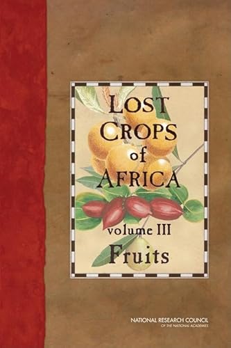 Stock image for Lost Crops of Africa: Volume III: Fruits (Lost Crops of Africa Vol. I) for sale by Michael Knight, Bookseller