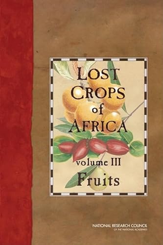 9780309105965: Lost Crops of Africa: Volume III: Fruits (Lost Crops of Africa Vol. I)