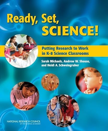 Stock image for Ready, Set, SCIENCE! : Putting Research to Work in K-8 Science Classrooms for sale by Better World Books