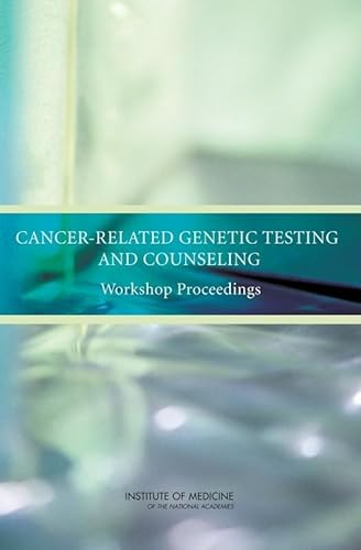 9780309109970: Cancer-Related Genetic Testing and Counseling: Workshop Proceedings