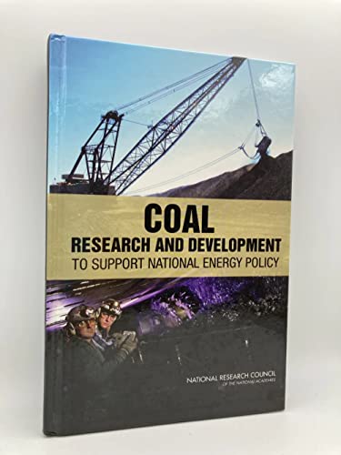 Coal: Research and Development to Support National Energy Policy (9780309110228) by National Research Council; Division On Earth And Life Studies; Board On Earth Sciences And Resources; Committee On Coal Research, Technology, And...