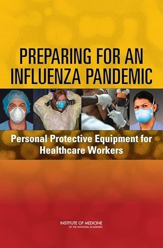 Stock image for Preparing for an Influenza Pandemic: Personal Protective Equipment for Healthcare Workers for sale by Books From California