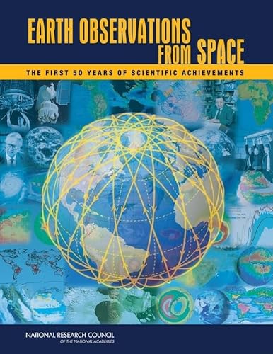 Imagen de archivo de Earth Observations from Space : The First 50 Years of Scientific Achievements a la venta por Better World Books