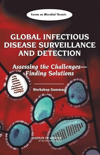 Stock image for Global Infectious Disease Surveillance and Detection: Assessing the Challenges?Finding Solutions: Workshop Summary for sale by HPB-Red