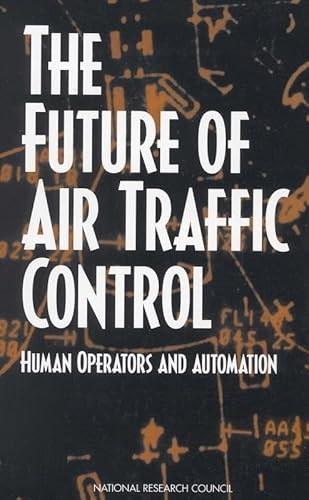 Beispielbild fr The Future of Air Traffic Control: Human Operators and Automation zum Verkauf von AwesomeBooks