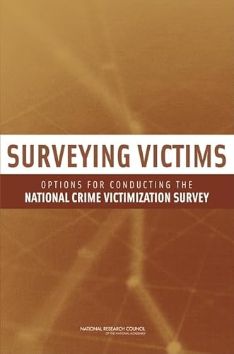 Imagen de archivo de Surveying Victims: Options for Conducting the National Crime Victimization Survey a la venta por Gardner's Used Books, Inc.