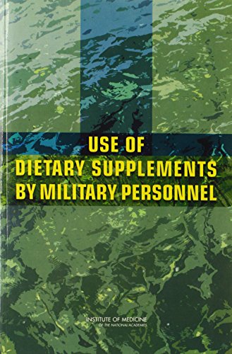 Beispielbild fr USE OF DIETARY SUPPLEMENTS BY MILITARY PERSONNEL zum Verkauf von Second Story Books, ABAA