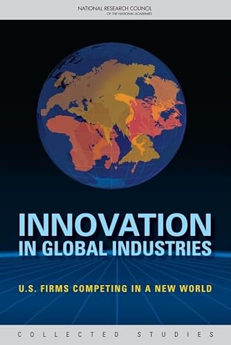 Beispielbild fr Innovation in Global Industries : U. S. Firms Competing in a New World zum Verkauf von Better World Books