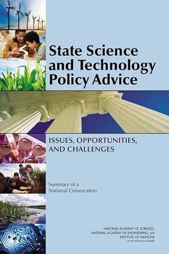 State Science and Technology Policy Advice: Issues, Opportunities, and Challenges: Summary of a National Convocation (9780309117111) by National Academy Of Engineering; National Academy Of Sciences; Institute Of Medicine; National Academy Of Sciences, National Academy Of...