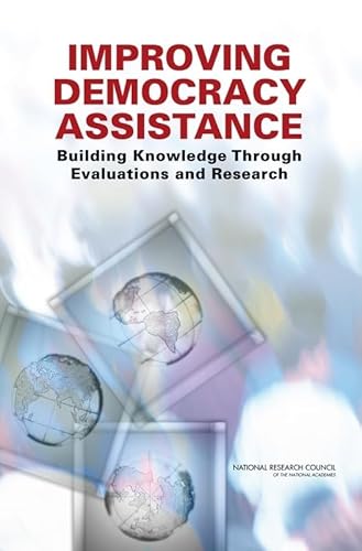 Imagen de archivo de Improving Democracy Assistance: Building Knowledge Through Evaluations and Research a la venta por GF Books, Inc.