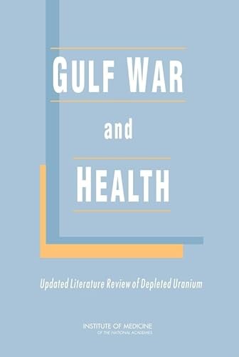 Gulf War and Health: Updated Literature Review of Depleted Uranium (9780309119191) by Institute Of Medicine; Board On Population Health And Public Health Practice; Committee On Gulf War And Health: Updated Literature Review Of...