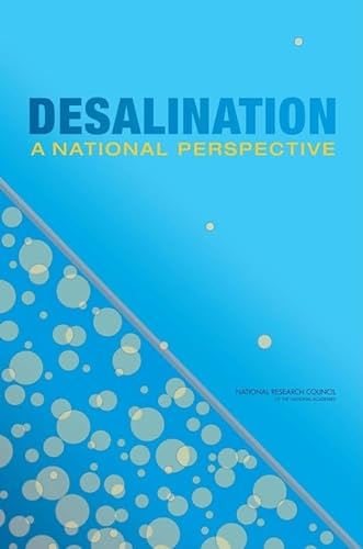 Desalination: A National Perspective (9780309119238) by National Research Council; Division On Earth And Life Studies; Water Science And Technology Board; Committee On Advancing Desalination Technology