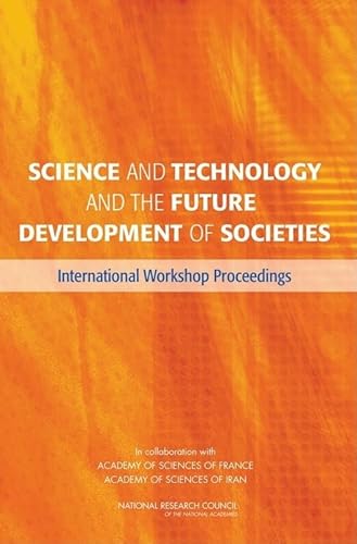 9780309119276: Science and Technology and the Future Development of Societies: International Workshop Proceedings