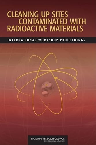 Imagen de archivo de CLEANING UP SITES CONTAMINATED WITH RADIOACTIVE MATERIALS: INTERN a la venta por Revaluation Books