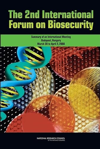 Stock image for The 2nd International Forum on Biosecurity: Summary of an International Meeting, Budapest, Hungary, March 30 to April 2, 2008 for sale by Revaluation Books