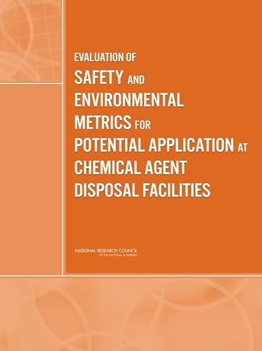 9780309130929: Evaluation of Safety and Environmental Metrics for Potential Application at Chemical Agent Disposal Facilities