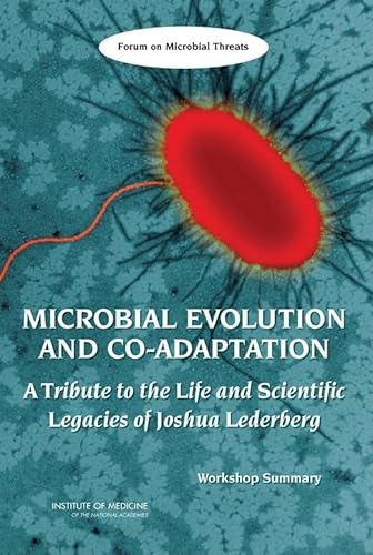 9780309131216: Microbial Evolution and Co-Adaptation: A Tribute to the Life and Scientific Legacies of Joshua Lederberg: Workshop Summary