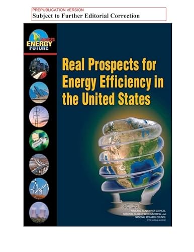 Imagen de archivo de Real Prospects for Energy Efficiency in the United States (America's Energy Future) a la venta por Wonder Book