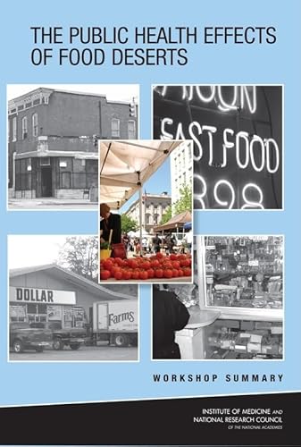 Imagen de archivo de The Public Health Effects of Food Deserts:: Workshop Summary a la venta por Books From California