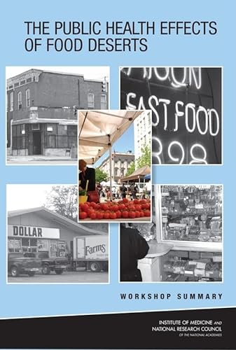 Stock image for The Public Health Effects of Food Deserts:: Workshop Summary for sale by Books From California