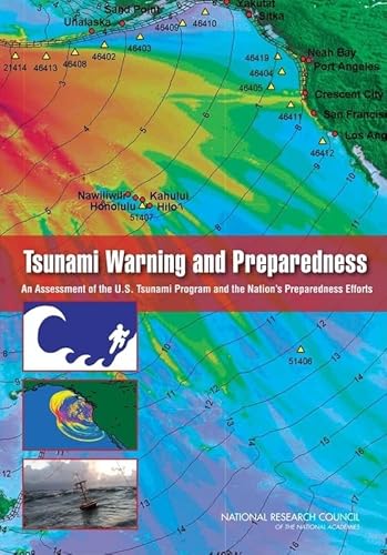 Stock image for Tsunami Warning and Preparedness : An Assessment of the U. S. Tsunami Program and the Nation's Preparedness Efforts for sale by Better World Books