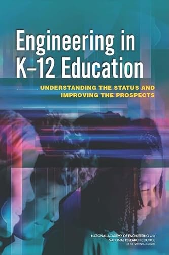 Imagen de archivo de Engineering in K-12 Education : Understanding the Status and Improving the Prospects a la venta por Better World Books: West