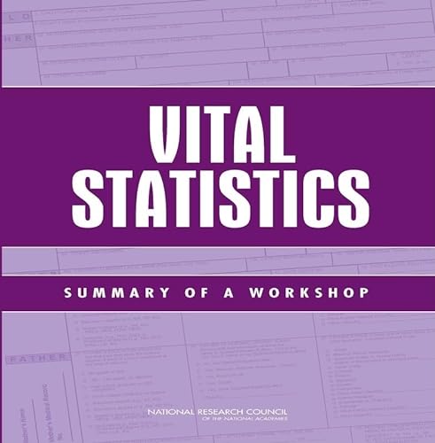 Vital Statistics: Summary of a Workshop (9780309141642) by National Research Council; Division Of Behavioral And Social Sciences And Education; Committee On National Statistics
