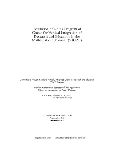 9780309141864: Evaluation of NSF's Program of Grants and Vertical Integration of Research and Education in the Mathematical Sciences (VIGRE)
