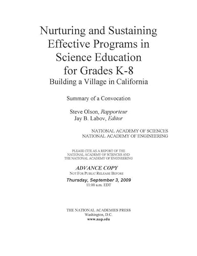 9780309143660: Nurturing and Sustaining Effective Programs in Science Education for Grades K-8: Building a Village in California: Summary of a Convocation