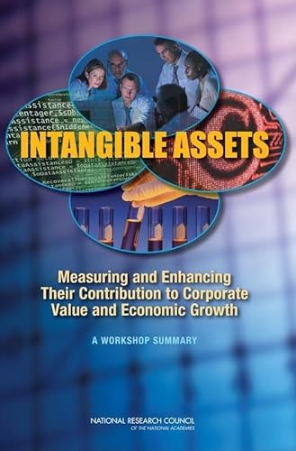 9780309144148: Intangible Assets: Measuring and Enhancing Their Contribution to Corporate Value and Economic Growth