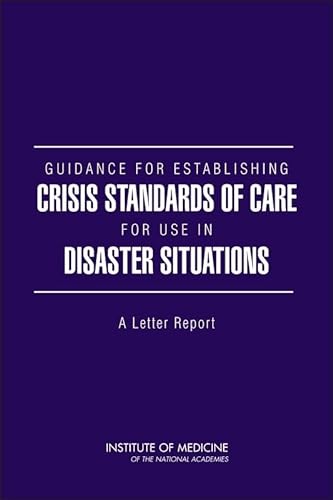 Imagen de archivo de Guidance for Establishing Crisis Standards of Care for Use in Disaster Situations a la venta por PBShop.store US