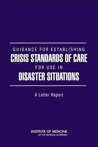 Stock image for Guidance for Establishing Crisis Standards of Care for Use in Disaster Situations for sale by PBShop.store US