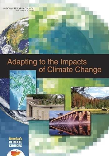 Stock image for Adapting to the Impacts of Climate Change (America's Climate Choices) for sale by Books to Die For