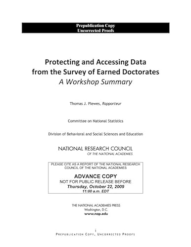 Protecting and Accessing Data from the Survey of Earned Doctorates: A Workshop Summary (9780309146678) by National Research Council; Division Of Behavioral And Social Sciences And Education; Committee On National Statistics