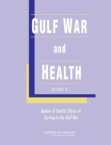 Imagen de archivo de Gulf War and Health: Volume 8: Update of Health Effects of Serving in the Gulf War a la venta por Big River Books