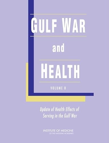 Stock image for Gulf War and Health: Volume 8: Update of Health Effects of Serving in the Gulf War for sale by HPB-Red