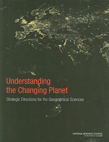 Beispielbild fr Understanding the Changing Planet: Strategic Directions for the Geographical Sciences zum Verkauf von SecondSale