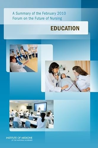 Stock image for A Summary of the February 2010 Forum on the Future of Nursing: Education for sale by Solr Books