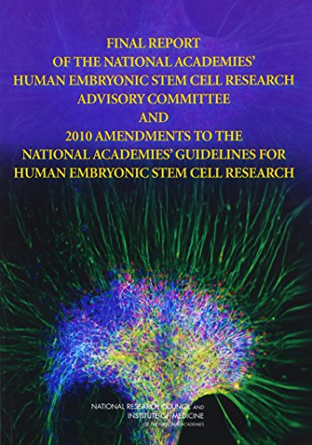 Stock image for Final Report of the National Academies Human Embryonic Stem Cell Research Advisory Committee and 2010 Amendments to the National Academies . Embryonic Stem Cell Research (Stem Cells) for sale by mountain