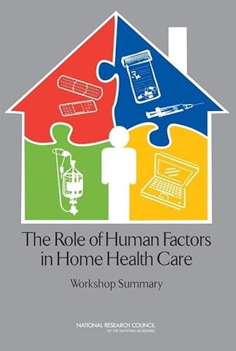 Imagen de archivo de The Role of Human Factors in Home Health Care: Workshop Summary a la venta por HPB-Red