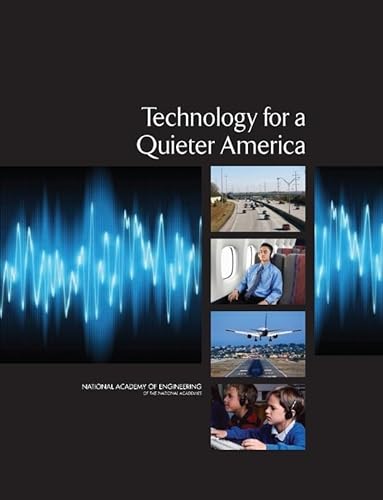 Technology for a Quieter America (9780309156325) by National Academy Of Engineering; Committee On Technology For A Quieter America