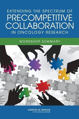 Stock image for Extending the Spectrum of Precompetitive Collaboration in Oncology Research Workshop Summary for sale by PBShop.store US