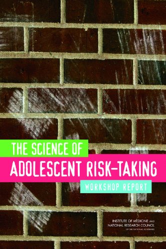 Stock image for The Science of Adolescent Risk-Taking: Workshop Report for sale by THE SAINT BOOKSTORE