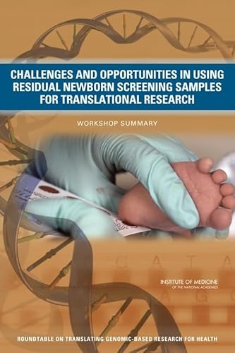 Stock image for Challenges and Opportunities in Using Residual Newborn Screening Samples for Translational Research for sale by PBShop.store US