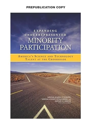 Stock image for Expanding Underrepresented Minority Participation : America's Science and Technology Talent at the Crossroads for sale by Better World Books