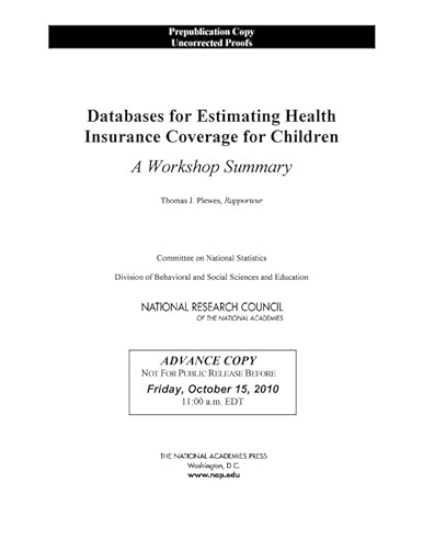 Databases for Estimating Health Insurance Coverage for Children: A Workshop Summary (9780309162401) by National Research Council; Division Of Behavioral And Social Sciences And Education; Committee On National Statistics