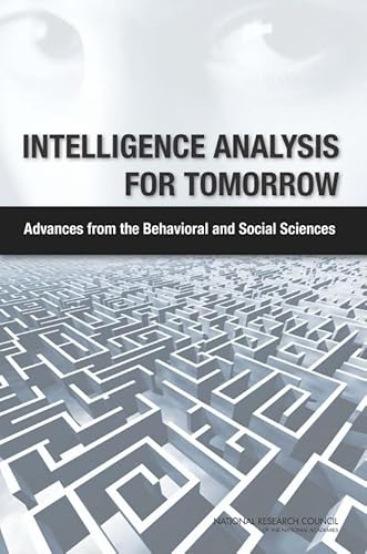 Beispielbild fr Intelligence Analysis for Tomorrow: Advances from the Behavioral and Social Sciences zum Verkauf von ZBK Books