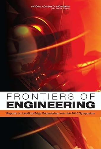 Frontiers of Engineering: Reports on Leading-Edge Engineering from the 2010 Symposium (9780309163620) by National Academy Of Engineering