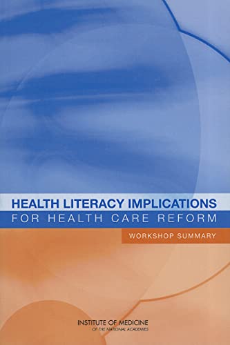 Stock image for Health Literacy Implications for Health Care Reform : Workshop Summary for sale by Better World Books