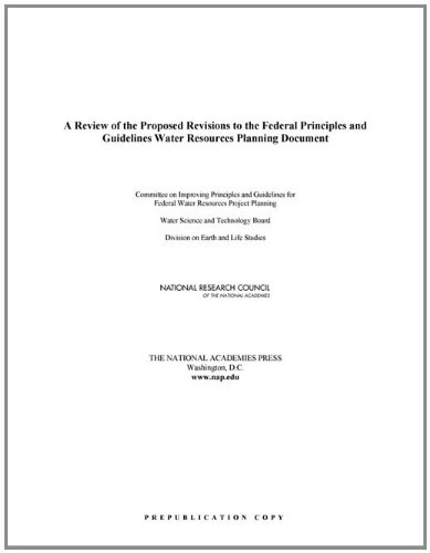 A Review of the Proposed Revisions to the Federal Principles and Guidelines Water Resources Planning Document (9780309177238) by National Research Council; Division On Earth And Life Studies; Water Science And Technology Board; Committee On Improving Principles And...